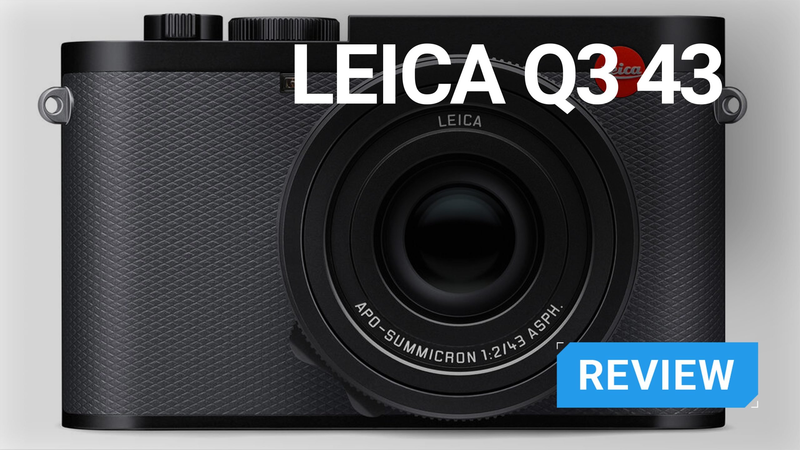The Leica Q3 43 review